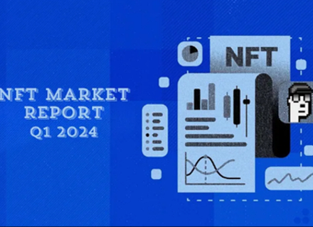 Báo cáo nghiên cứu thị trường NFT Q1/2024