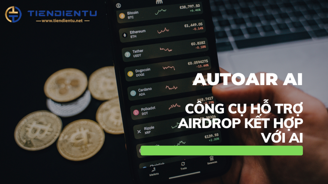 Tìm hiểu về AutoAir AI (AAI): Công cụ hỗ trợ airdrop kết hợp với AI