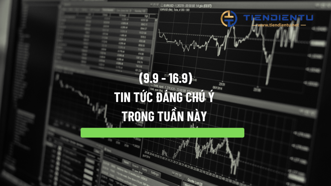 Tin tức đáng chú ý trong tuần này (9.9 - 16.9)